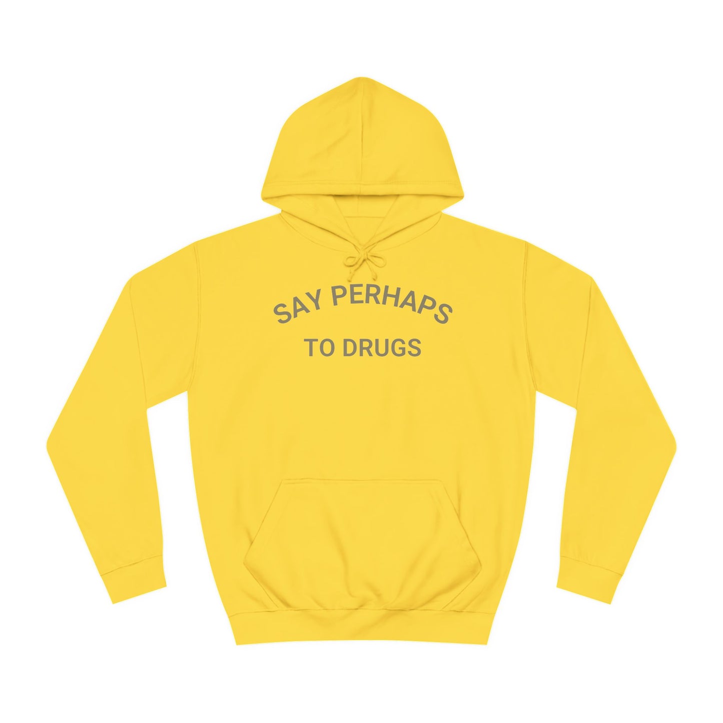 The "Say Perhaps to Drugs - Unisex College Hoodie" by Printify is a maroon hoodie made from soft Airlume cotton. It showcases the phrase "SAY PERHAPS TO DRUGS" in gray across the chest, and features a collegiate design with a front pocket and drawstring hood for enhanced comfort and style.