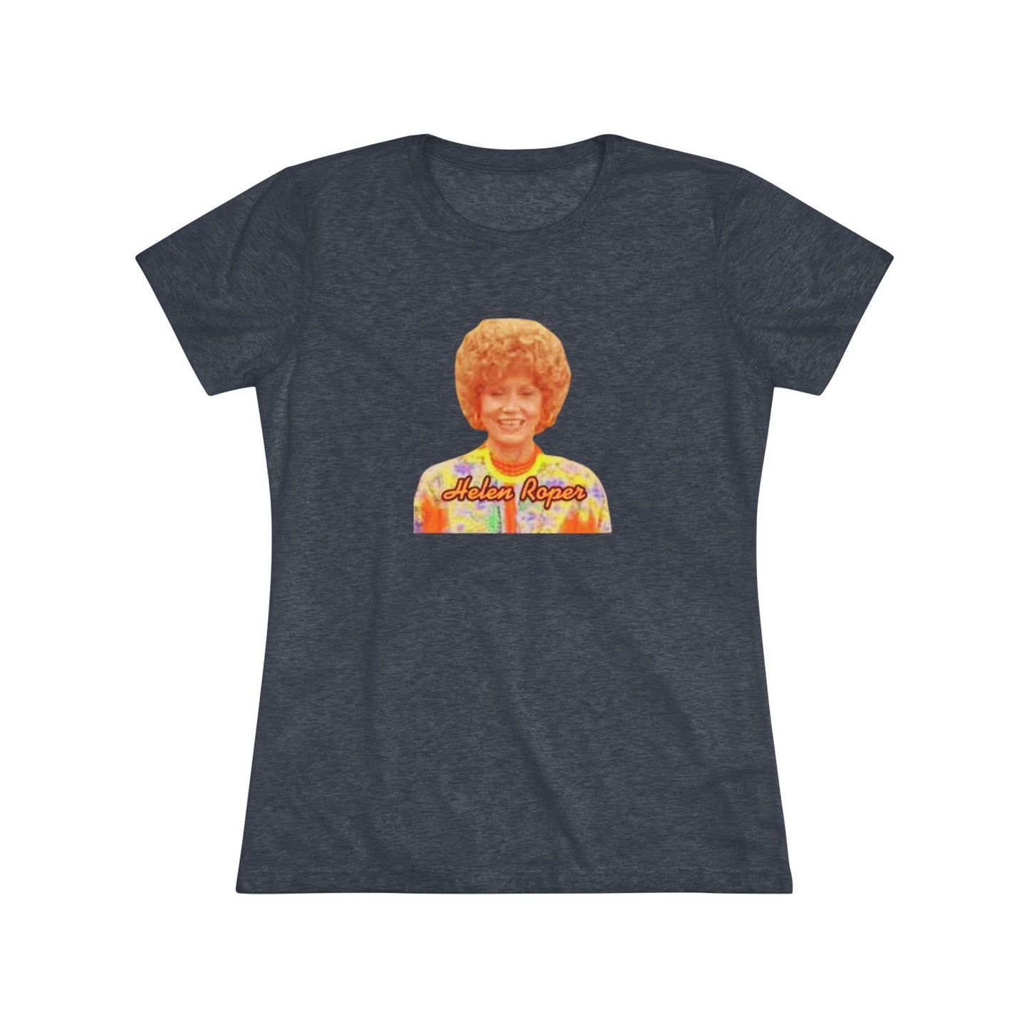 A Women's Triblend Tee by Printify, titled "Helen Roper - Three's Company," features a red design with an illustration of a smiling person with curly hair and colorful clothing. Below the illustration, the text "Helen Roper" is written in a bold, retro font, capturing the essence of vintage TV humor.