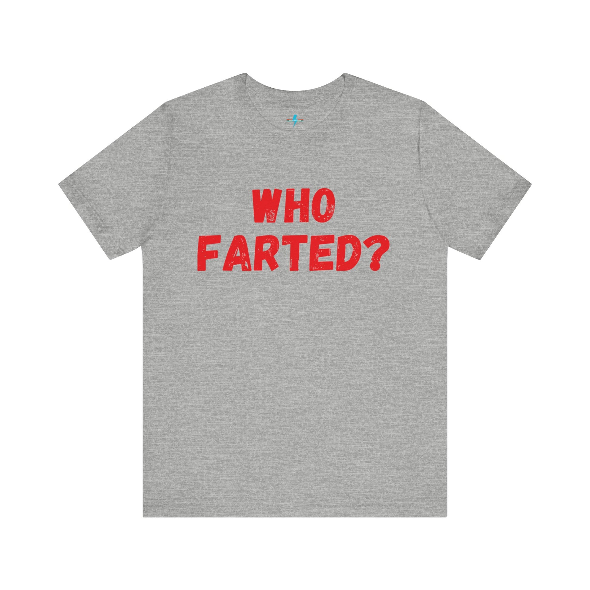 A white unisex jersey short sleeve tee from Printify featuring bold red text in the center that reads "WHO FARTED?". The distressed font style gives the text a touch of 80s comedy, inspired by the iconic 'Who Farted? Booger’ tee from Revenge of the Nerds.