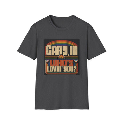 T-Shirt — "Gary, I'm Who's Lovin' You?" Retro Rainbow Design - Pride Month