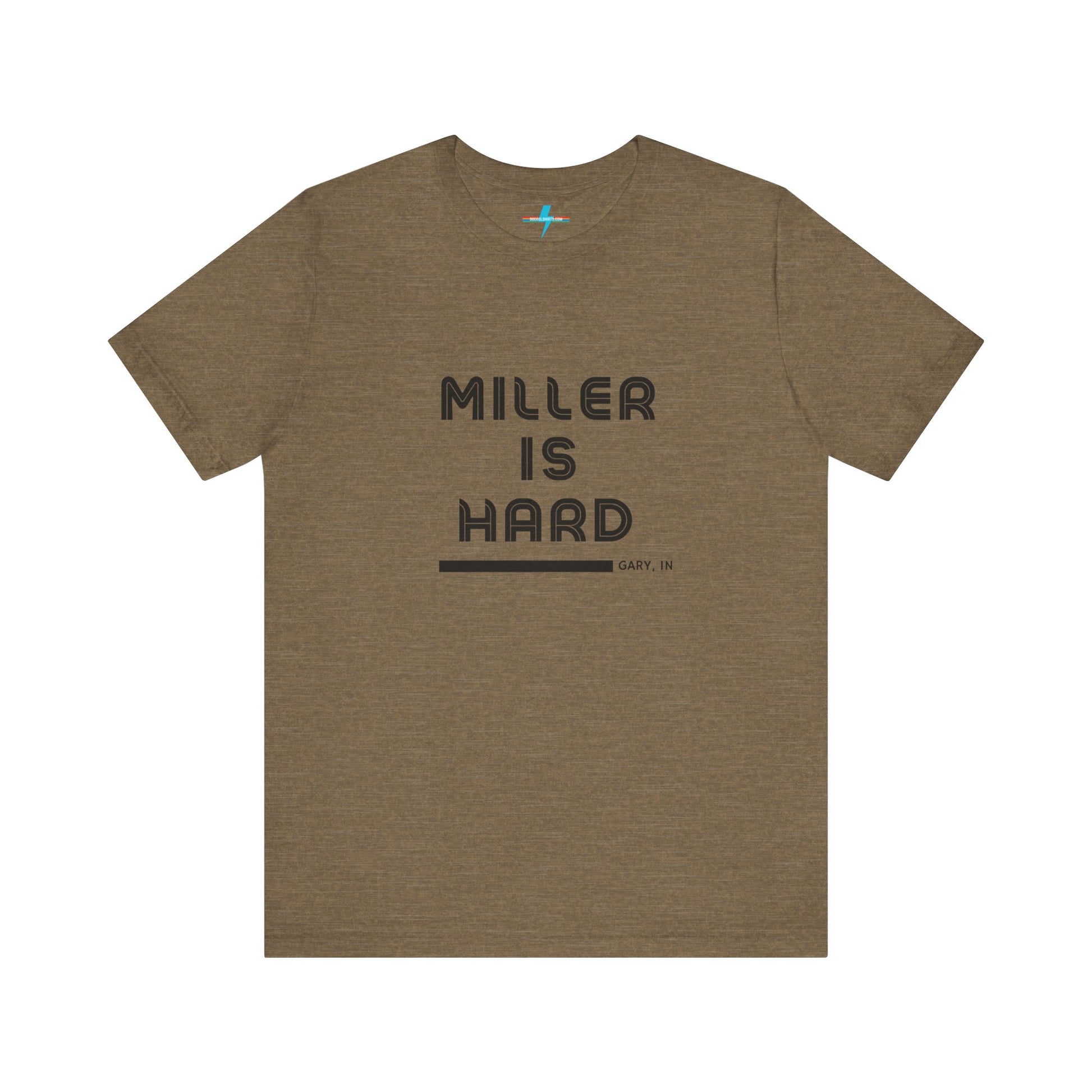 A unisex jersey short sleeve tee from Printify in burnt orange features the bold black text "MILLER IS HARD" on the chest, with "GARY, IN" written beneath in smaller black font. Perfect for showcasing Miller Beach's iconic spirit, this t-shirt is displayed against a plain white background.